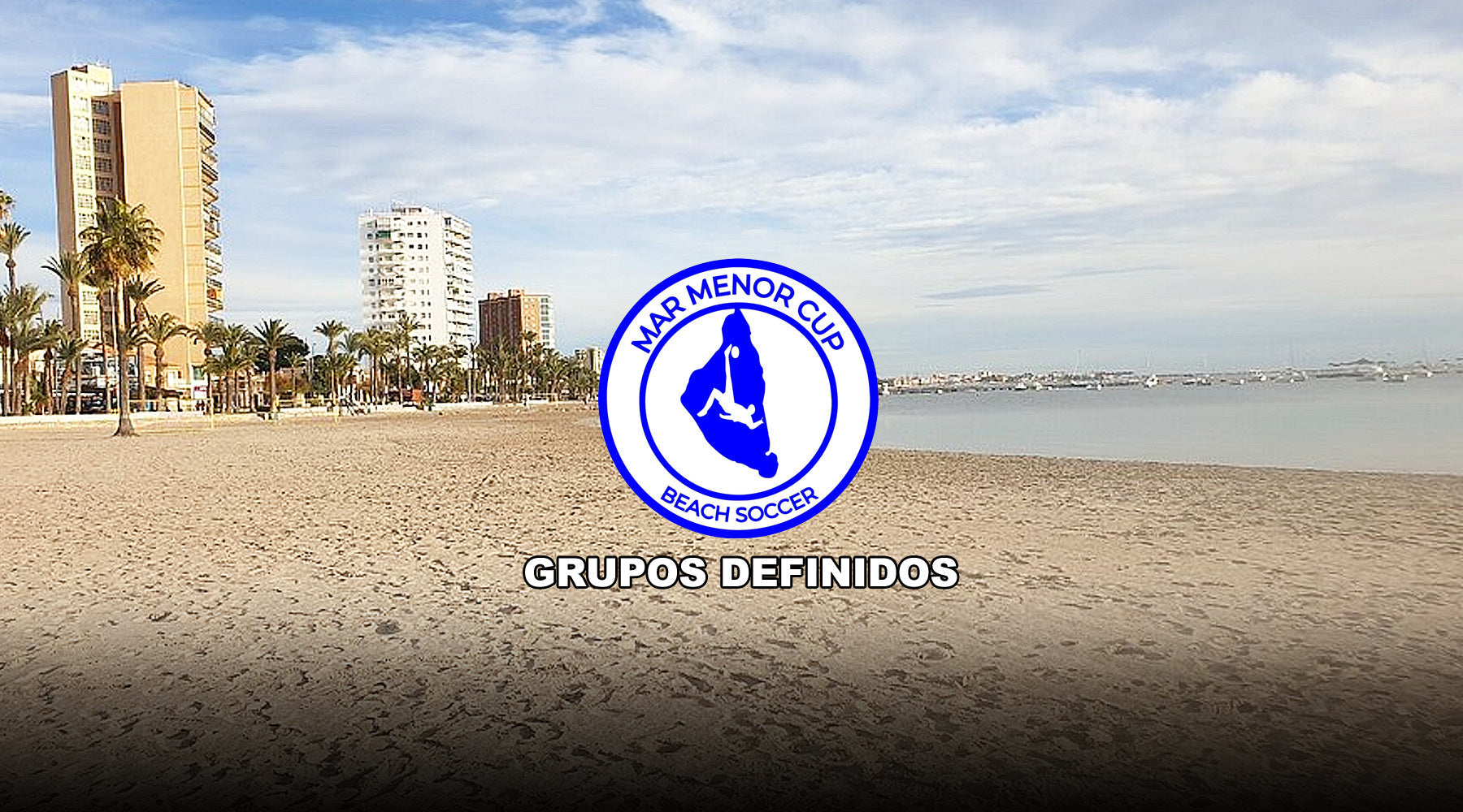 Mar Menor Cup Anuncia los Grupos del Torneo